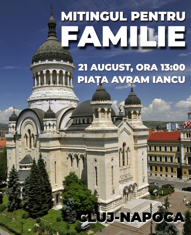 Mitingul Pentru Familie - 21 August la Cluj-Napoca