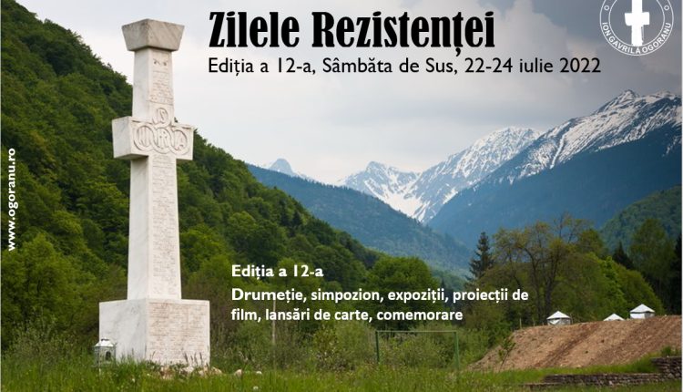ZILELE REZISTENȚEI. Ediția a 12-a. Sâmbăta de Sus (Făgăraș), 22-24 iulie 2022