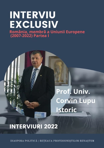 România membră a Uniunii Europene (2007-2022)- interviu cu Prof.Univ. Corvin Lupu (Partea I)