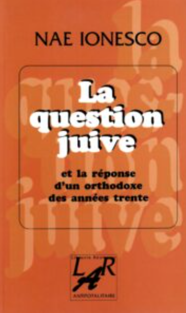Nae Ionesco - La Question Juive